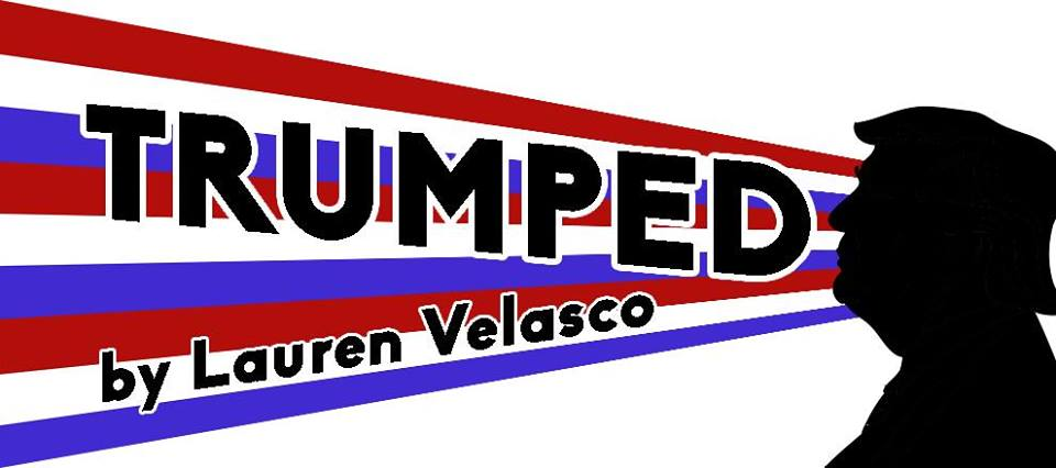 Original Show : Trumped by Lauren Velasco playing One Night Only @ Theatre Out in Santa Ana