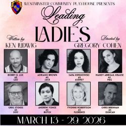 Leading Ladies playing now at Westminster Community Playhouse March 13 - 29,2026 070232E2-B1E9-4C28-ABBB-97076D745ADA
